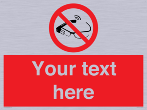 Custom prohibition Use of smart glasses prohibited